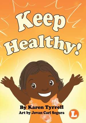 Keep Healthy de Karen Tyrell