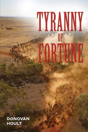 Tyranny of Fortune de Don Hoult