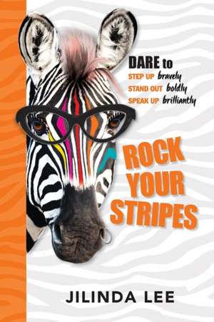 Rock Your Stripes de Jilinda Lee