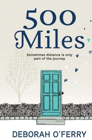 500 Miles de Deborah O'Ferry