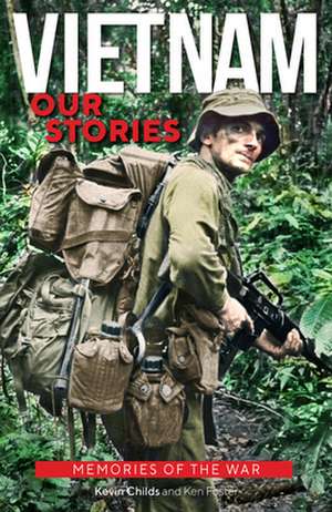 Vietnam: Our Stories de Kevin Childs