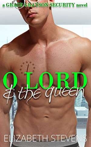 O Lord & the Queen de Elizabeth Stevens