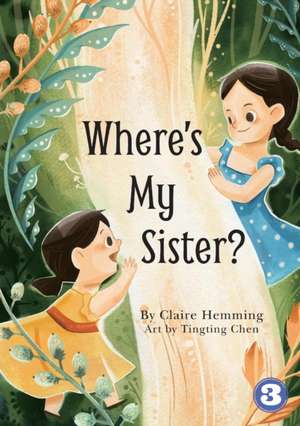 Where's My Sister? de Claire Hemming