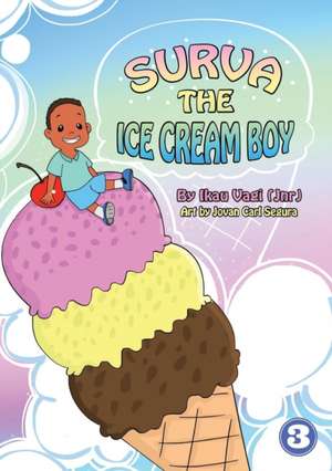 Surva The Ice Cream Boy de Ikau Vagi (Jnr)