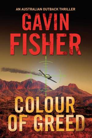 Colour Of Greed de Gavin Fisher