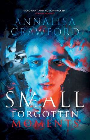 Small Forgotten Moments de Annalisa Crawford