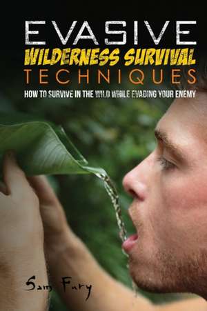 Evasive Wilderness Survival Techniques de Sam Fury