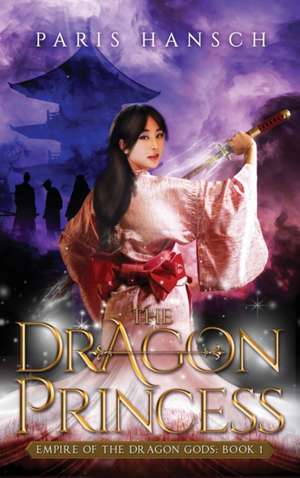 The Dragon Princess de Paris Hansch