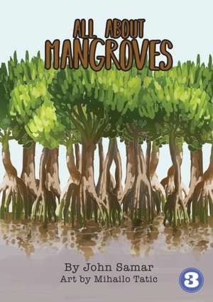 All About Mangroves de John Samar