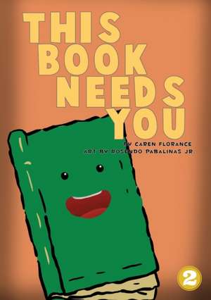 This Book Needs You de Caren Florence