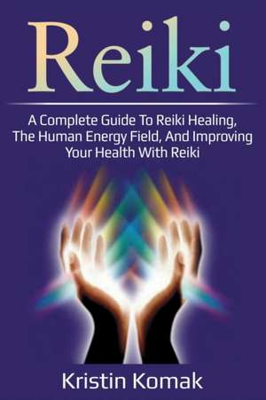 Reiki de Kristin Komak