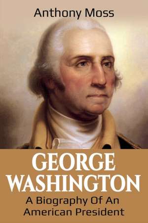 George Washington de Anthony Moss