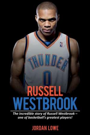 Russell Westbrook de Jordan Lowe