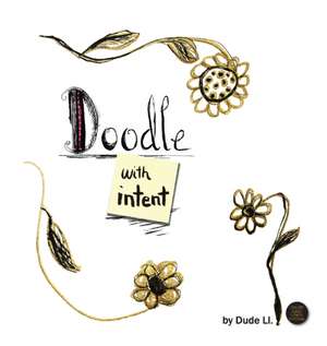 Doodle with Intent: Book 1 de Dude Ll