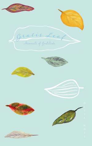 Gratis Leaf: Moments of Gratitude de Olive Moss