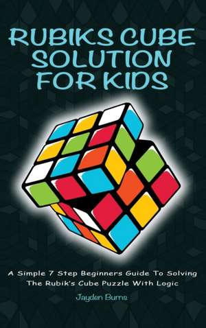 Rubiks Cube Solution for Kids de Jayden Burns