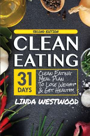 Clean Eating (4th Edition) de Linda Westwood