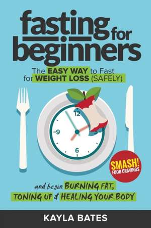 Fasting for Beginners de Kayla Bates