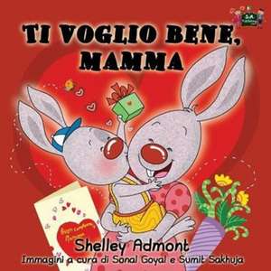 Ti voglio bene, mamma de Shelley Admont