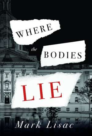 Where the Bodies Lie de Mark Lisac