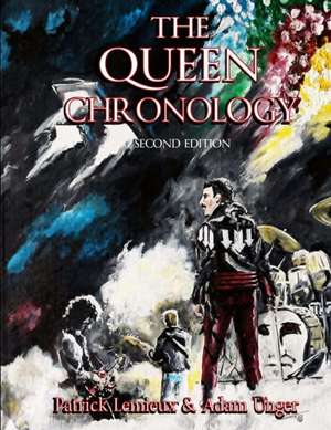 The Queen Chronology (2nd Edition) de Patrick Lemieux