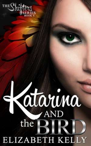 Katarina and the Bird de Elizabeth Kelly