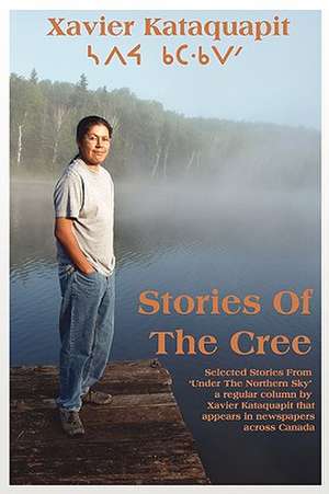 Stories of the Cree de Xavier Kataquapit