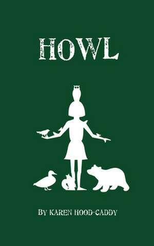 Howl de Karen Hood-Caddy