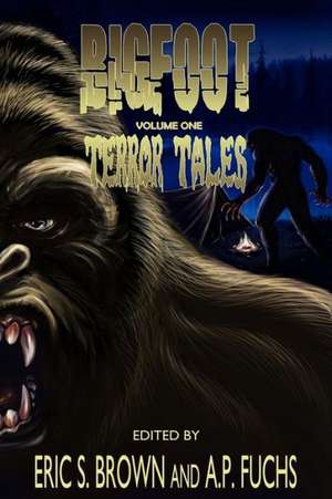 Bigfoot Terror Tales Vol. 1 de Eric S. Brown