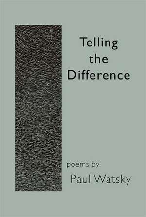 Telling the Difference de Paul Watsky