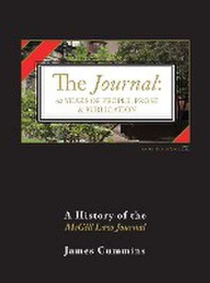 The Journal: A History of the McGill Law Journal de James Cummins