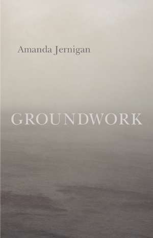 Groundwork: Avoided Subjects Discussed in Plain English de Amanda Jernigan