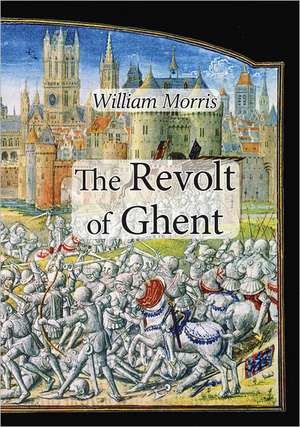 The Revolt of Ghent de William Morris