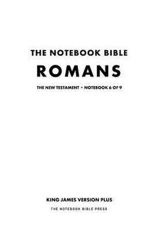 The Notebook Bible - New Testament - Volume 6 of 9 - Romans