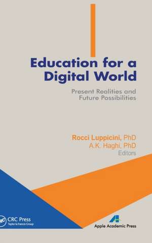 Education for a Digital World: Present Realities and Future Possibilities de Rocci Luppicini