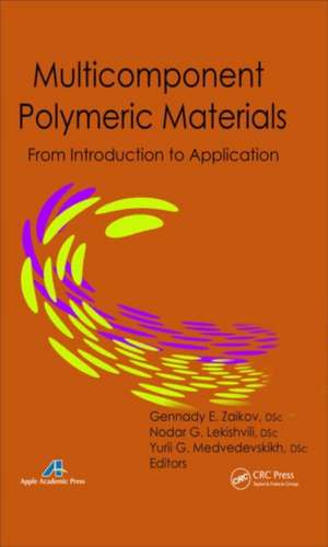 Multicomponent Polymeric Materials: From Introduction to Application de Gennady E. Zaikov