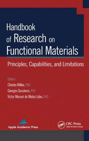 Handbook of Research on Functional Materials: Principles, Capabilities and Limitations de Charles A. Wilkie