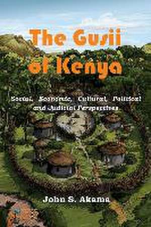 The Gusii of Kenya de John S. Akama