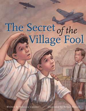 The Secret of the Village Fool de Rebecca Upjohn