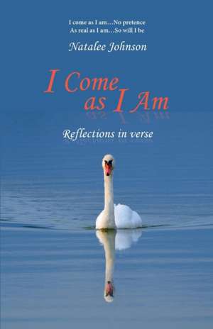 I Come as I Am de Natalee Johnson