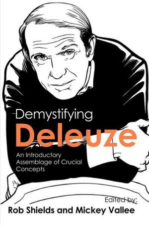 Demystifying Deleuze de Rob Shields