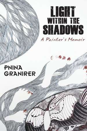 Light Within The Shadows de Pnina Granirer