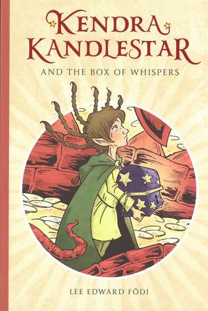 Kendra Kandlestar and the Box of Whispers de Lee Edward Fodi