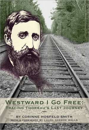 Westward I Go Free de Corinne Horsfeld Smith