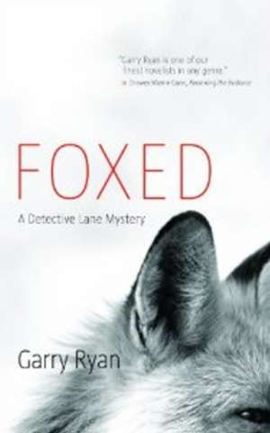 Foxed: A Detective Lane Mystery de Garry Ryan