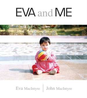 Eva and Me de Eva Purcell-MacIntyre