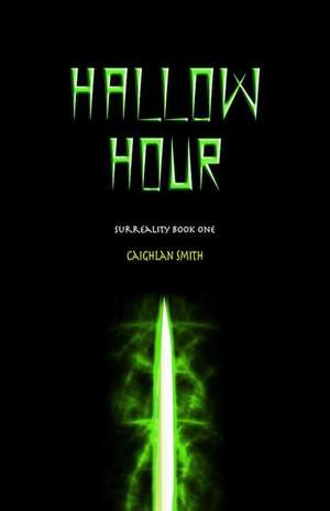 Hallow Hour: Surreality - Book One de Caighlen Smith