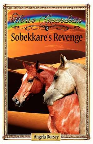 Sobekkare's Revenge de Angela Dorsey