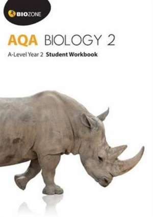 AQA Biology 2: A-Level Student Workbook de Kent Pryor