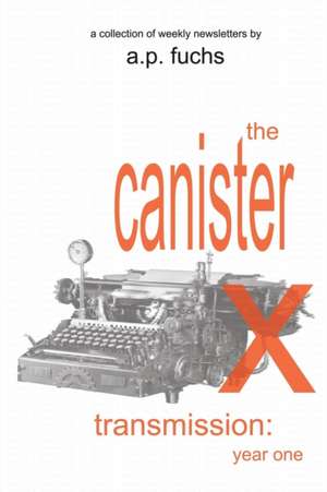 The Canister X Transmission de A. P. Fuchs